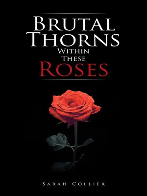 cover image of Brutal Thorns Within These Roses